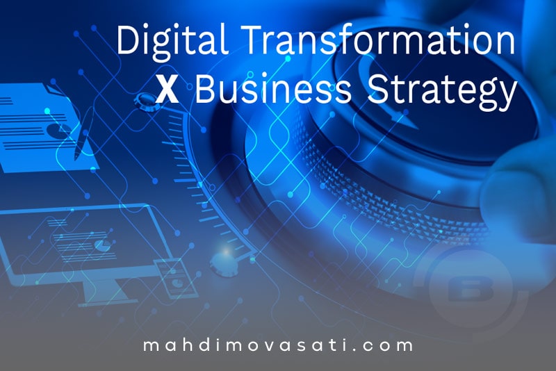 استراتژی تحول دیجیتال در کسب و کار چیست؟
